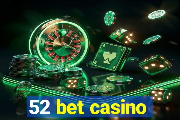 52 bet casino
